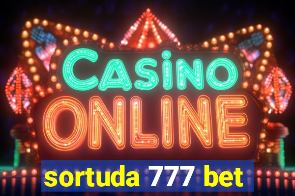 sortuda 777 bet